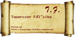 Toperczer Füzike névjegykártya
